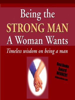 cover image of Being the Strong Man a Woman Wants